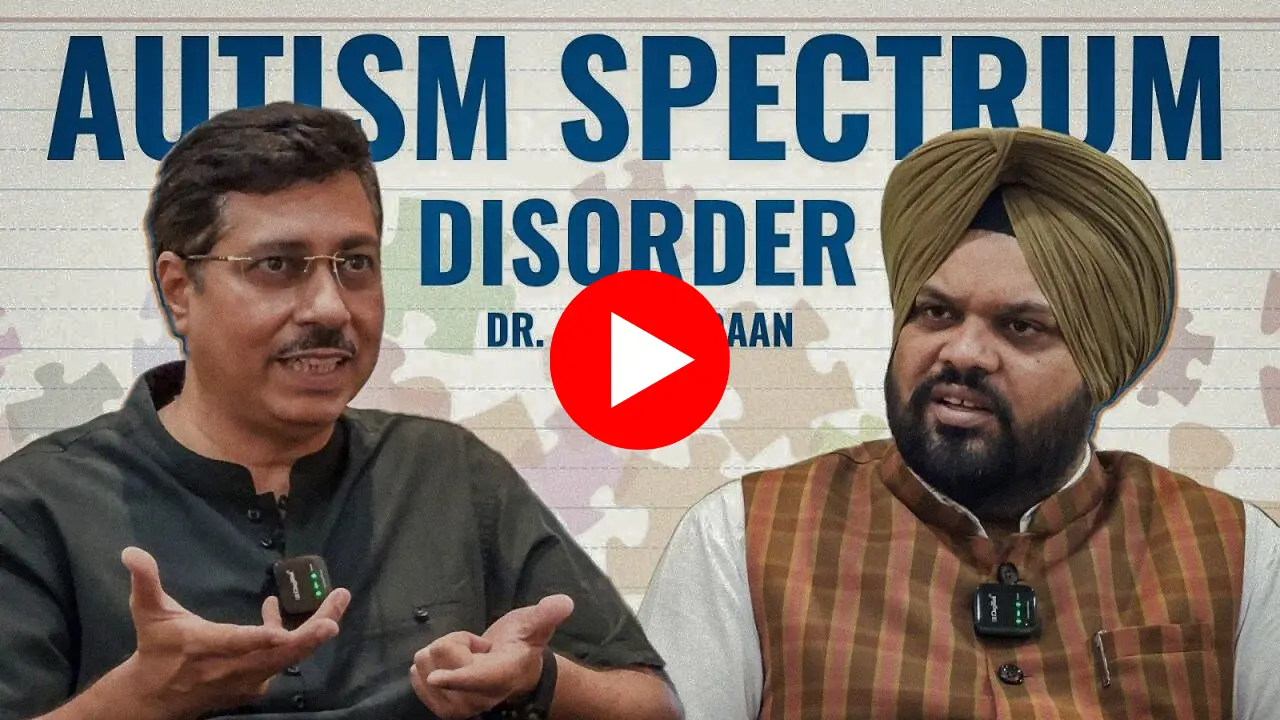 Understanding Autism Spectrum Disorder with Dr. Atul Madaan | Autism Specialist